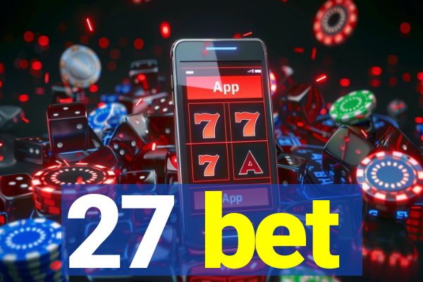 27 bet